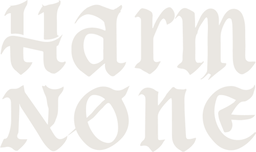 HARM NONE